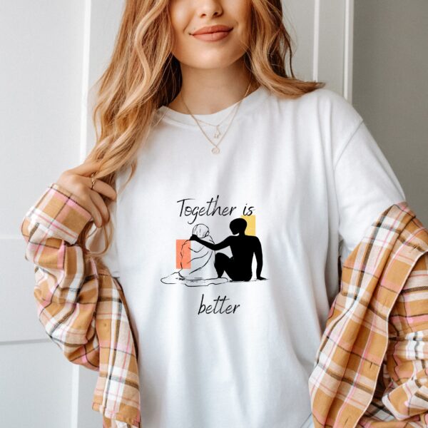 Supportive Tee Better Together Minimalist Unisex Tshirt Anxiety Depression Support Tee Therapist TShirt Matching Tshirt  Friendship Tshirt