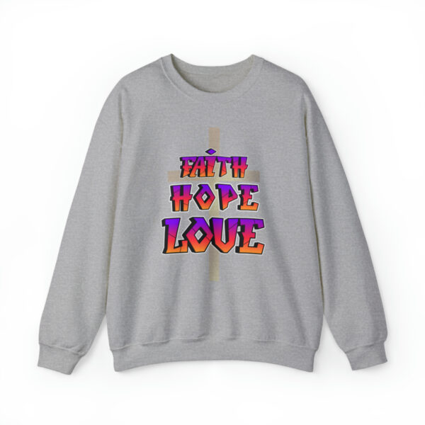 Faith, Hope And Love Christian Sweatshirt - Image 7