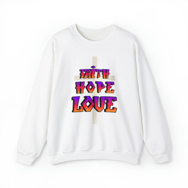 Faith, Hope And Love Christian Sweatshirt - Image 5