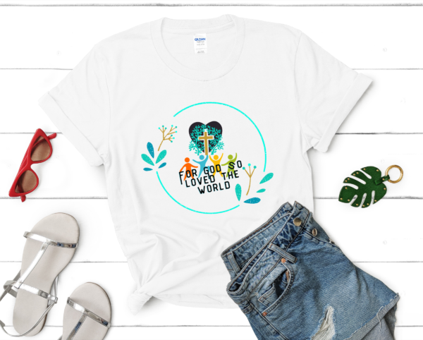 Christian T-shirt, For God So Loved The World, Jesus Christ Tshirt Christian Inspirational, Gift For Her, The Cross Shirt, Scriptures Tee