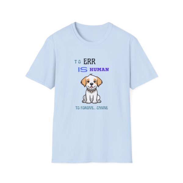 Dog Tshirt, Dog Tee, Best Dog Lover Gift, To Err Is Human, Canine Shirt, Dog Lover, Dog Training, Dog Mama - Image 11
