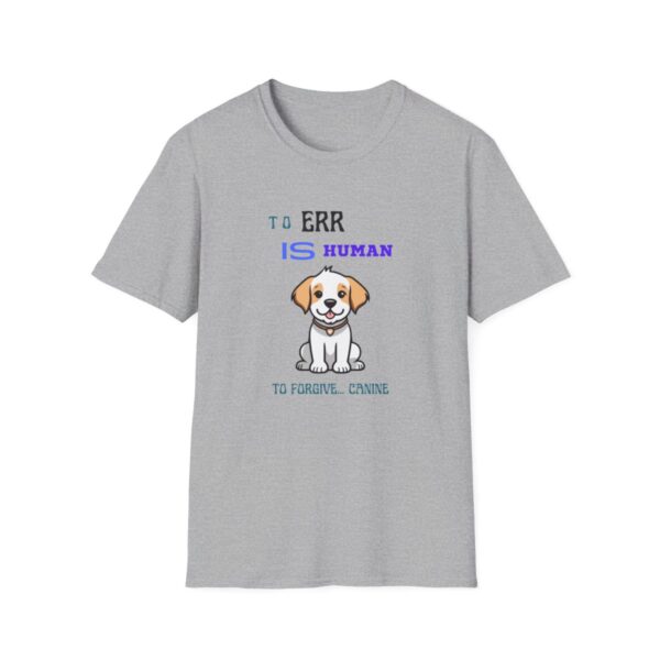 Dog Tshirt, Dog Tee, Best Dog Lover Gift, To Err Is Human, Canine Shirt, Dog Lover, Dog Training, Dog Mama - Image 10