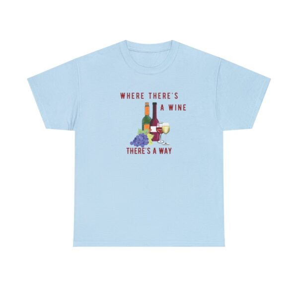 Where There's A Wine Tshirt, Wine Tee,  Drinking Shirt, Gift For Her, Girls Night Out Tee, Mother's Day Tshirt, Positive T-Shirt - Image 6