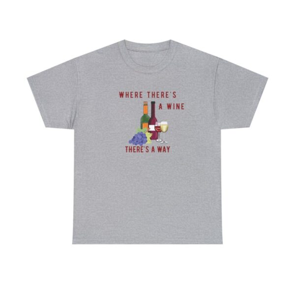 Where There's A Wine Tshirt, Wine Tee,  Drinking Shirt, Gift For Her, Girls Night Out Tee, Mother's Day Tshirt, Positive T-Shirt - Image 5