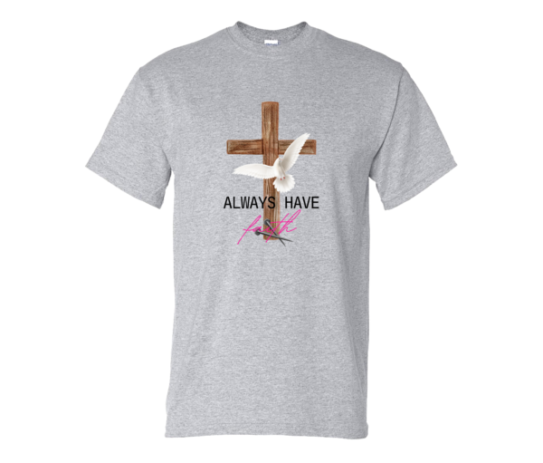 Always Have Faith Tshirt, The Gospel T-Shirt, Christian shirt, Christianity Tee, Christian Inspirational, The Cross, Jesus Is Lord - Image 2