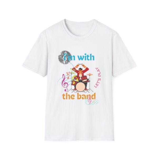 Drums Music T-Shirt - I'm With The Band Drummer Tee Shirt