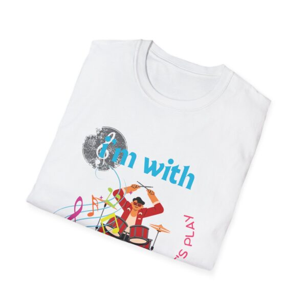 Drums Music T-Shirt - I'm With The Band Drummer Tee Shirt - Image 2