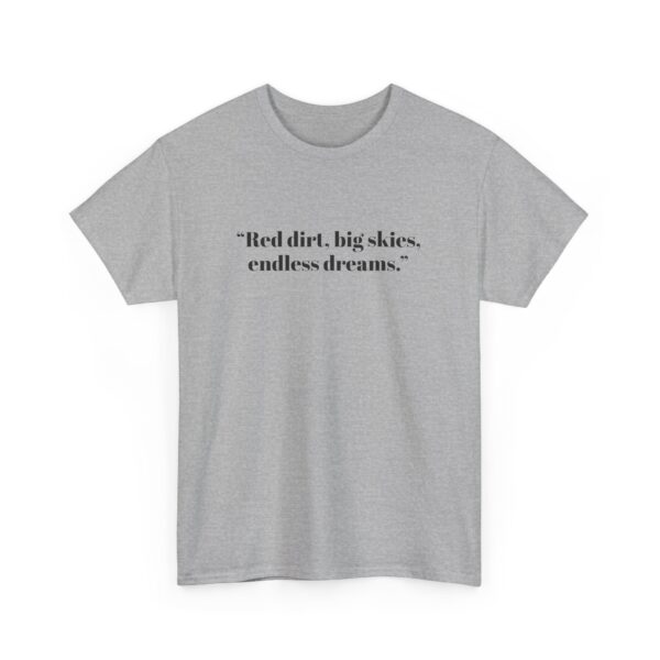 Outback Tshirt, “Red dirt, big skies, endless dreams.” - Image 7