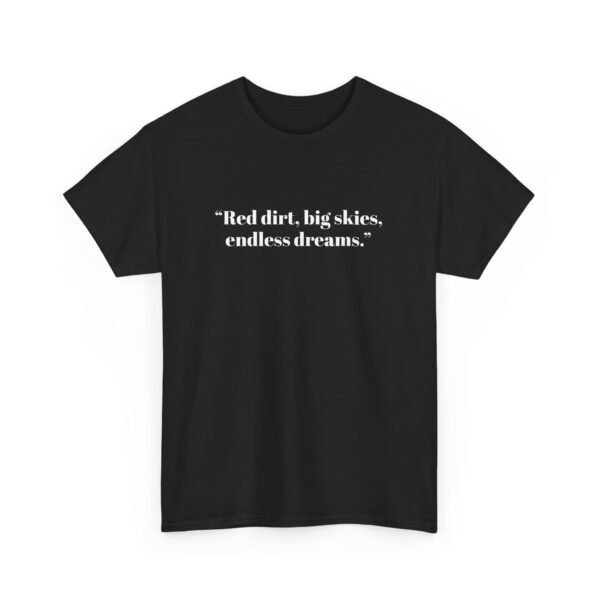 Outback Tshirt, “Red dirt, big skies, endless dreams.” - Image 5