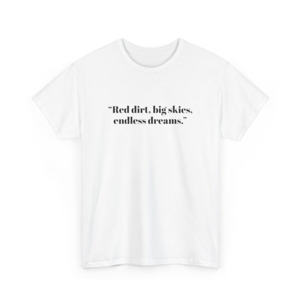 Outback Tshirt, “Red dirt, big skies, endless dreams.” - Image 2