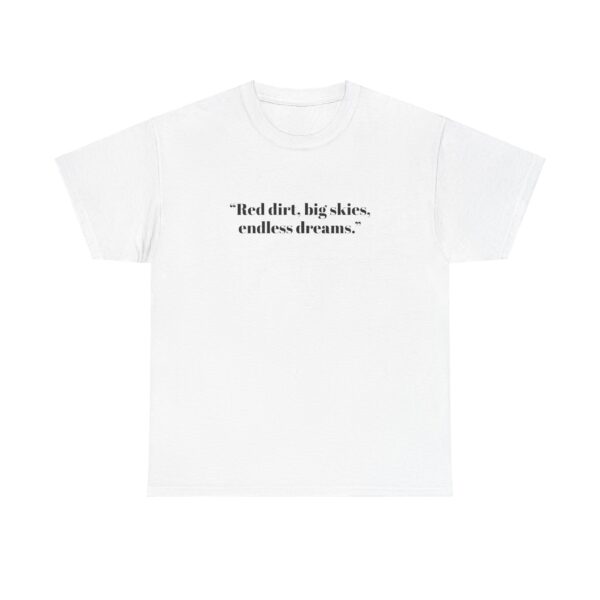Outback Tshirt, “Red dirt, big skies, endless dreams.”